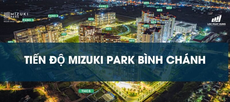 Tiến độ xây dựng Mizuki Park Bình Chánh