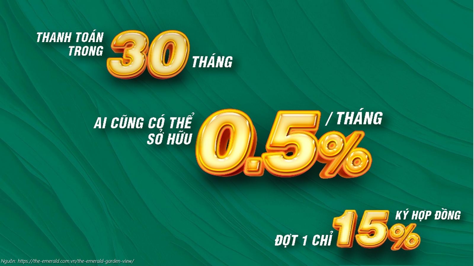 Chính sách thanh toán giãn 30 tháng mỗi đợt chỉ 0.5% sở hữu The Emerald Garden View